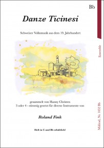 Danze Ticinesi (Heft in Bb)