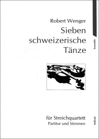 Sieben schweizerische Tänze für Streichquartett